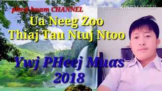 Ua Neeg Zoo THIaJ TAU NTUJ NTOO (Dab Neeg) 6/5/2018