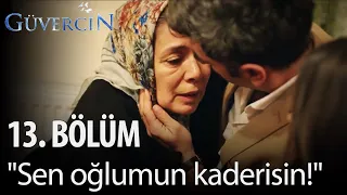 Güvercin - 13. Bölüm - "Sen oğlumun kaderisin!"