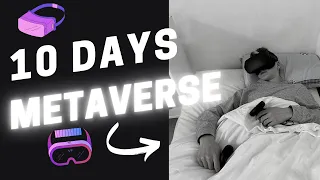 I Spent 10 Days In The Metaverse, Here’s What Happened