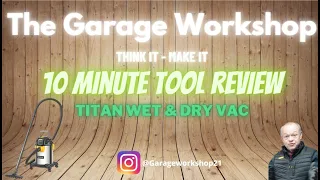 10 Minute Tool Review - Titan Wet & Dry Vac