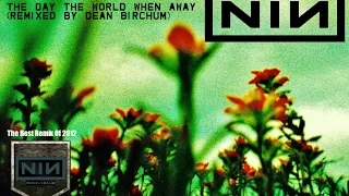Nine Inch Nails -  T.D.T.W.W.A. (Remixed By DJ Dean.B) (2012)