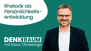 Rechtsanwalt Klaus Ohnesorge über innere Stärke, Lösungsfindung und die Wirkung von guter Rhetorik