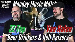 Who Plays "Beer Drinkers & Hell Raisers" Better? ZZ Top vs. Van Halen?
