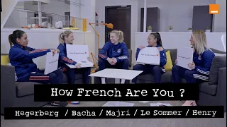 HEGERBERG / HENRY / LE SOMMER / MAJRI / BACHA | How French Are You ? 🇳🇴 | Team Orange Football