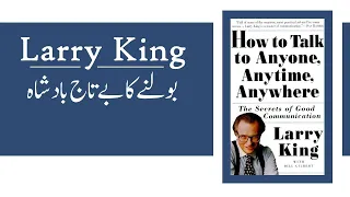 How to Talk to Anyone, Anytime, Anywhere   Larry King