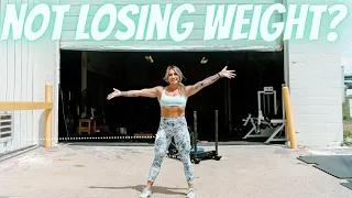 WHY YOU'RE WORKING OUT AND NOT LOSING WEIGHT