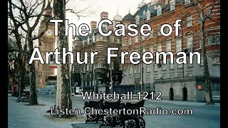 The Case of Arthur Freeman - Whitehall 1212 - Scotland Yard - Black Museum