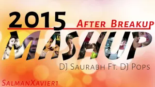 After Breakup Mashup   DJ Saurabh Ft  DJ Pops