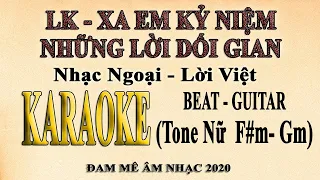 Karaoke XA EM KỶ NIỆM - NHỮNG LỜI DỐI GIAN Tone Nữ