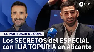 INSIDE del ESPECIAL con ILIA TOPURIA en Alicante | El Partidazo de COPE