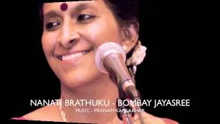 NANATI BRATUKU - BOMBAY JAYASREE