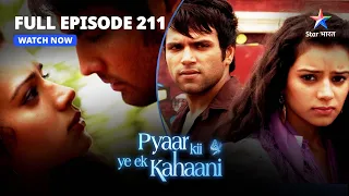 FULL EPISODE-211 | Pyaar Kii Ye Ek Kahaani | Jeh Ne Piya Ko Samjhaaya | प्यार की ये एक कहानी