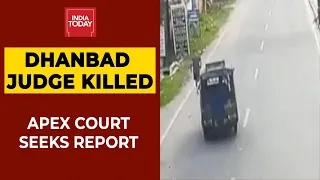 Dhandbad Judge's Mysterious Death On Camera, SC Seeks Report On Death Within A Week | News Today