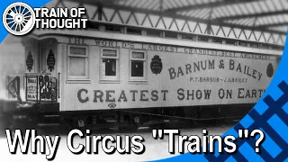 Why the Circus travelled by train - Circus Trains