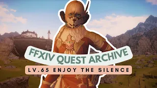 Lv.65 Enjoy the Silence | FFXIV Quest Archive