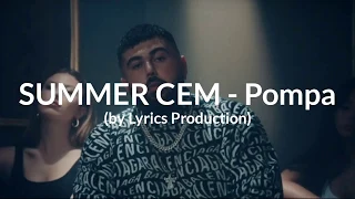 Summer Cem - Pompa (Lyrics)