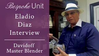 Eladio Diaz Interview - Davidoff Cigar's Master Blender | Who He Is & What He Does