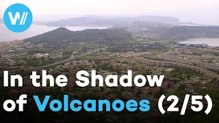 Phlegrean Fields - Supervolcano | In the Shadow of Volcanoes (2/5)