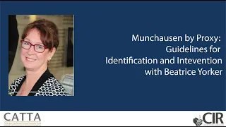 Munchausen by Proxy: Guidelines for Identification and Intervention presented by Beatrice Yorker, RN