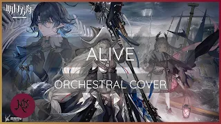 【Alive】Arknights | ＜ORCHESTRAL VERSION＞