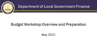 DLGF Webinar - 2021 Budget Workshop Overview and Preparation