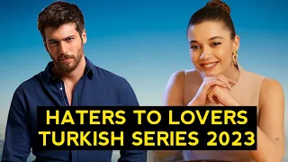 Top 5 Haters To Lovers Turkish Drama Series 2023