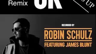 Robin Schulz - OK (feat  James Blunt) (Goku Remix) Extended