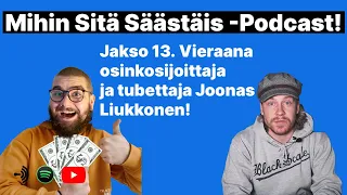 #13 MSS-Podcast - Vieraana osinkosijoittaja ja tubettaja @JoonasLiukkonen