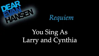 Dear Evan Hansen - Requiem - Karaoke/Sing With Me: You Sing Larry and Cynthia