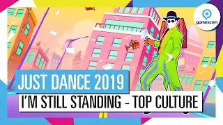 I'M STILL STANDING - TOP CULTURE | JUST DANCE 2019 [OFFIZIELL]