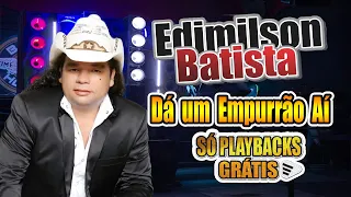 PLAYBACK  GRATIS  | DA UM EMPURRÃO AI |  EDIMILSON BATISTA