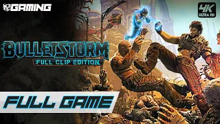 Bulletstorm Full Clip Edition Full Gameplay Walkthrough [ 4K UHD ] - No Commentary