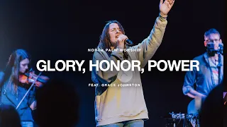 Glory, Honor, Power By Influence Music (Grace Johnston) | North Palm Worship