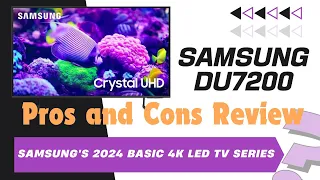 Samsung DU7200 Pros & Cons Review: Samsung's 2024 Basic 4K LED TV Series