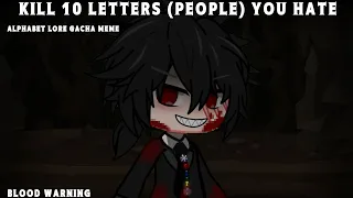 Gacha Club | Alphabet Lore | Kill 10 Letters (People) you hate | Gacha Meme/Trend | Read desc. | BW