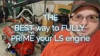 THE BEST way to prime a LS ENGINE