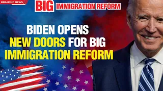 BIG Immigration Reform Opportunity For BIDEN 2023 | Pathways For Millions US Immigration News 2023