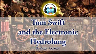 Tom Swift and the Electronic Hydrolung - Full Length Audiobook by Victor Appleton