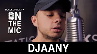 DJAANY | BlackStationTV: ON THE MIC S01EP06 | 2020