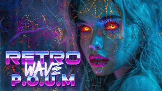 Back to the 80's: Ultimate Synthwave Chill & Relax Mix | Retro P.O.U.M Wave Special