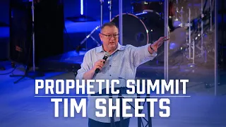 Prophetic Summit | Tim Sheets
