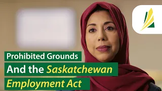 Prohibited Grounds and the Saskatchewan Employment Act