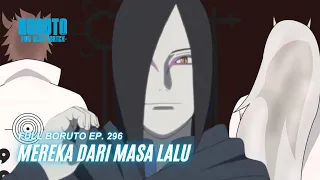 Mereka Dari Masa Lalu - Boruto Episode 296 Subtitle Indonesia Terbaru Part 109 - Chapter 11