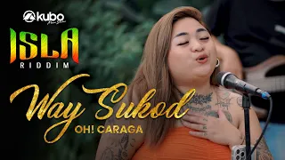 Way Sukod - Oh! Caraga | Isla Riddim Reggae Rendition