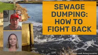 Why water companies dump sewage in English rivers and how communities are fighting back #water