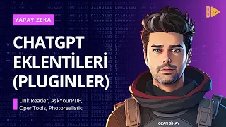 OpenAI ChatGPT'yi Daha Verimli Kullan! 🤖 | ChatGPT Pluginleri (Eklentiler)