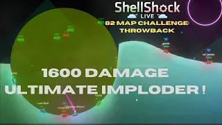 ShellShock Live | 82 Map Challenge: ThrowBack | 1600 Damage Ultimate Imploder !