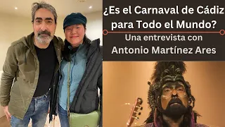 ¿Es el CARNAVAL de CÁDIZ para TODO el MUNDO? El punto de vista de ANTONIO MARTÍNEZ ARES