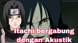 BERGABUNGNYA ITACHI KE AKATSUKI - OROCHIMARU KAGET