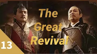 The Great Revival EP13| Drama Sejarah Tiongkok| Drama Populer Tiongkok 2022